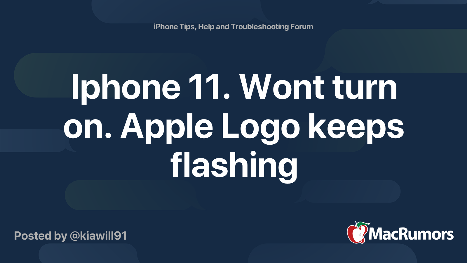 Iphone 11. Wont turn on. Apple Logo keeps flashing MacRumors Forums