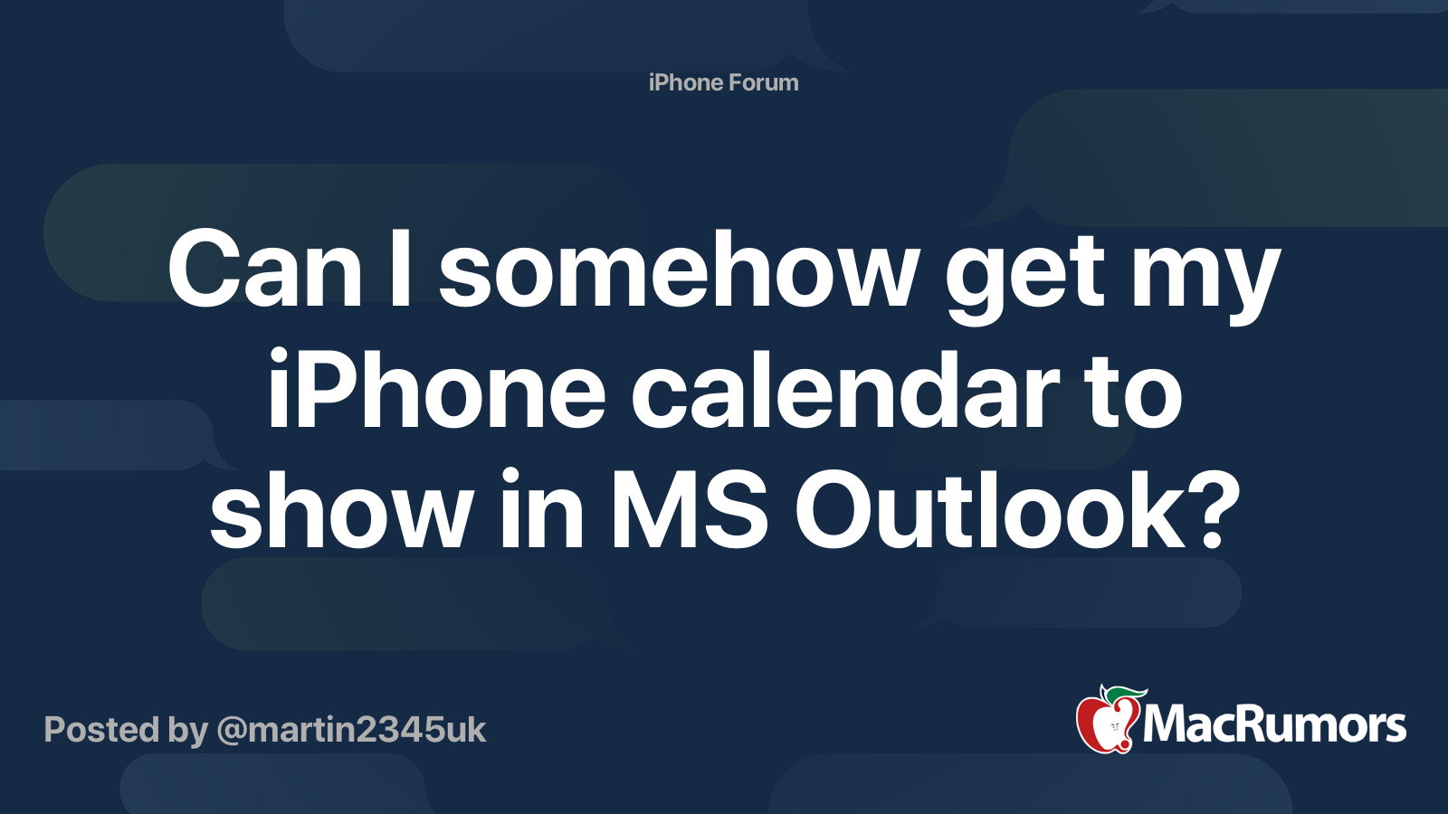 Can I somehow get my iPhone calendar to show in MS Outlook? MacRumors