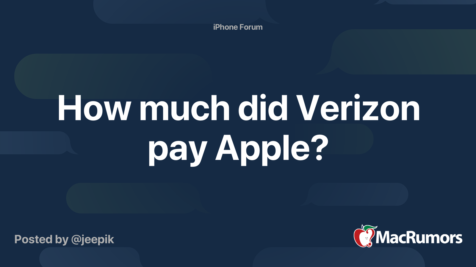 How much did Verizon pay Apple? MacRumors Forums
