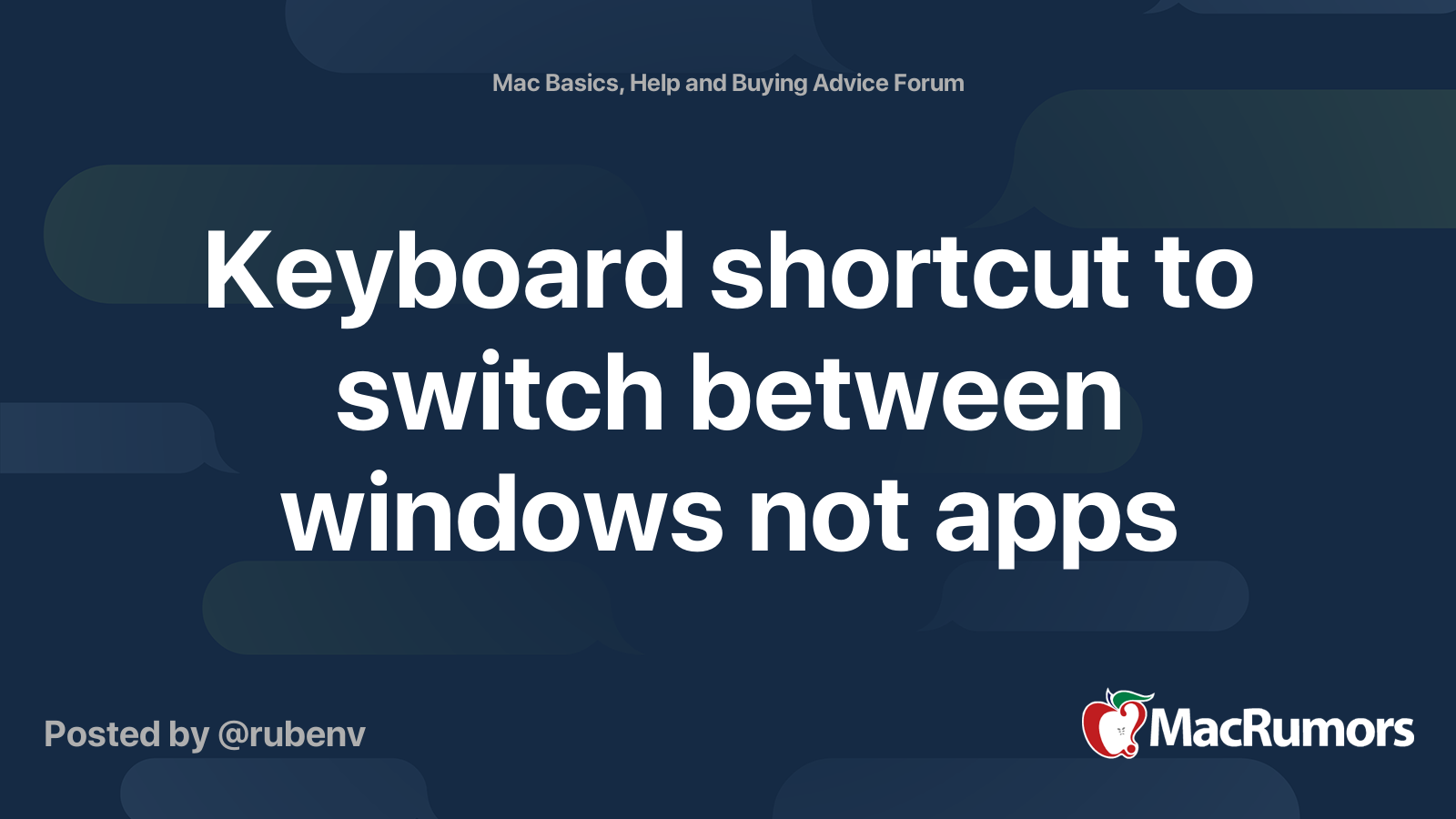 Keyboard shortcut to switch between windows not apps | MacRumors Forums