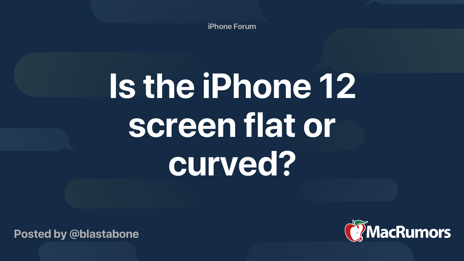 Is The IPhone 12 Screen Flat Or Curved MacRumors Forums