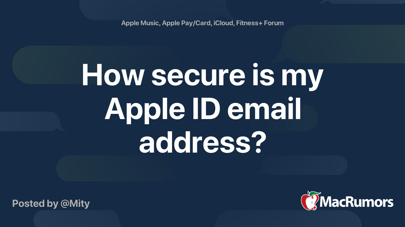 How secure is my Apple ID email address? | MacRumors Forums