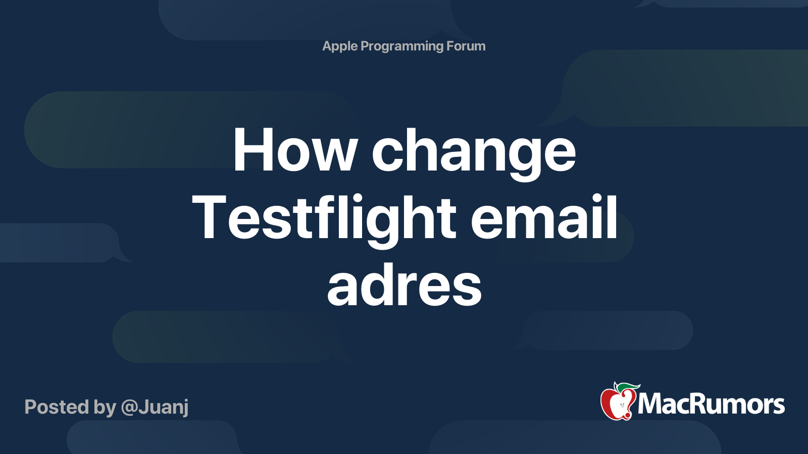 How change Testflight email adres MacRumors Forums
