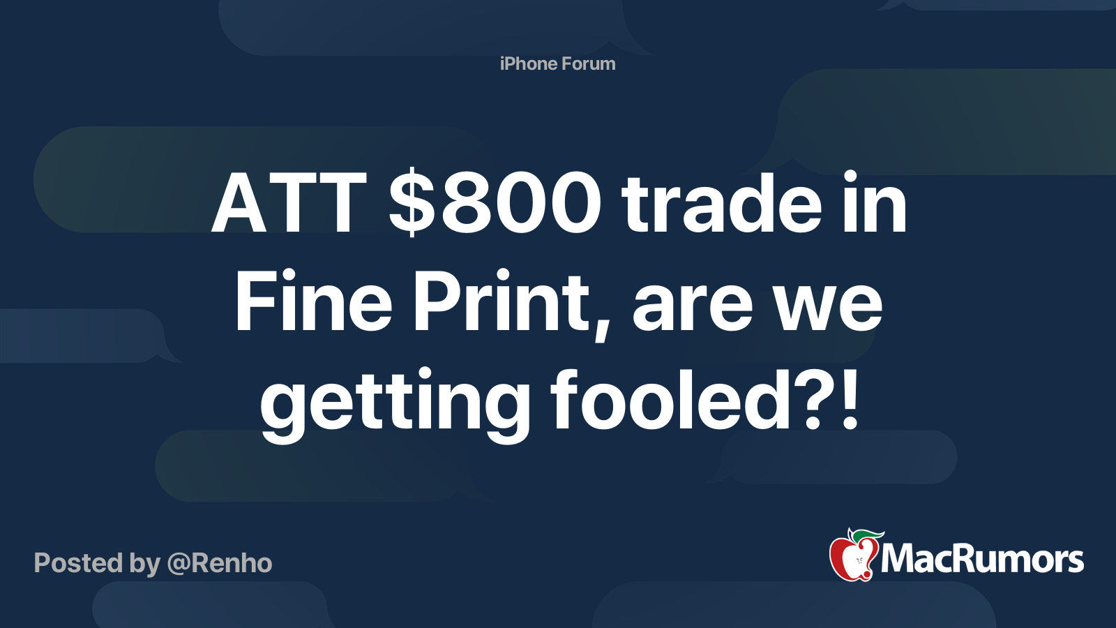 ATT 800 trade in Fine Print, are we getting fooled?! MacRumors Forums
