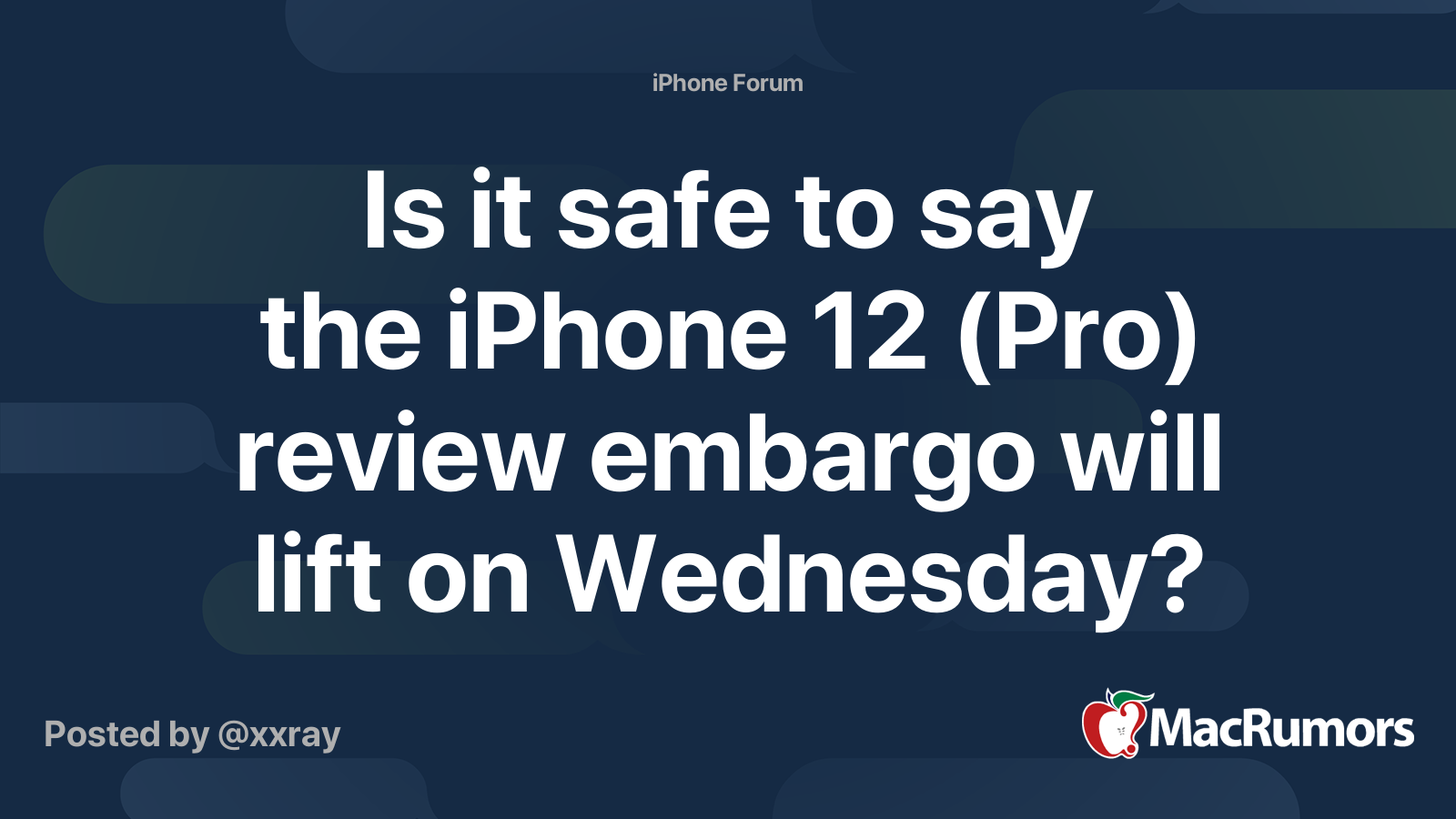 Is it safe to say the iPhone 12 (Pro) review embargo will lift on
