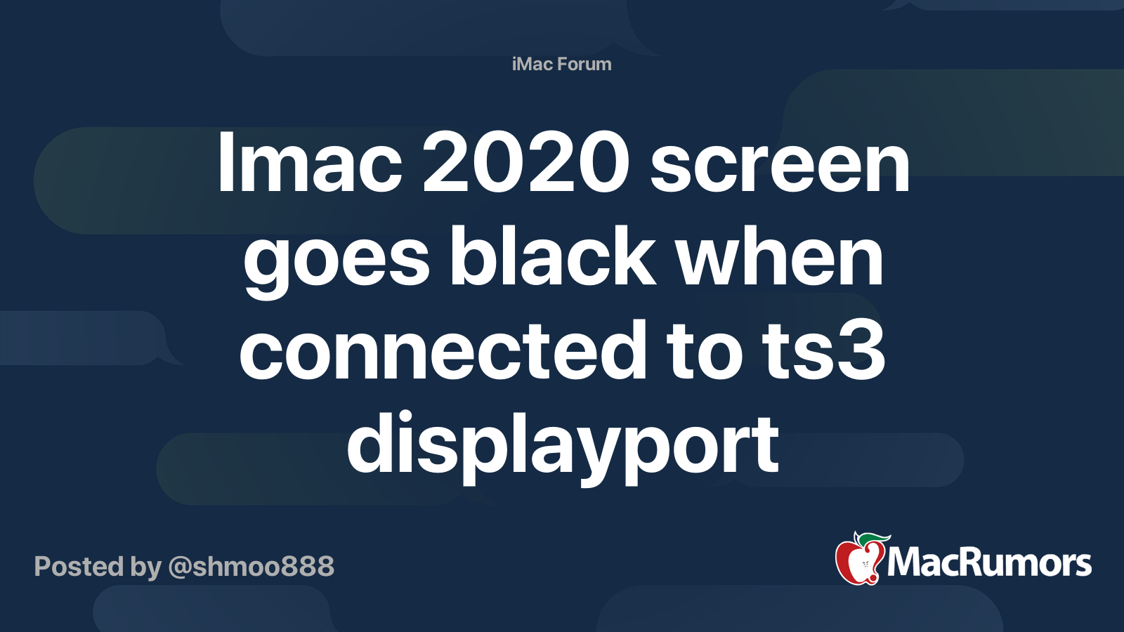 Imac 2020 screen goes black when connected to ts3 displayport MacRumors Forums