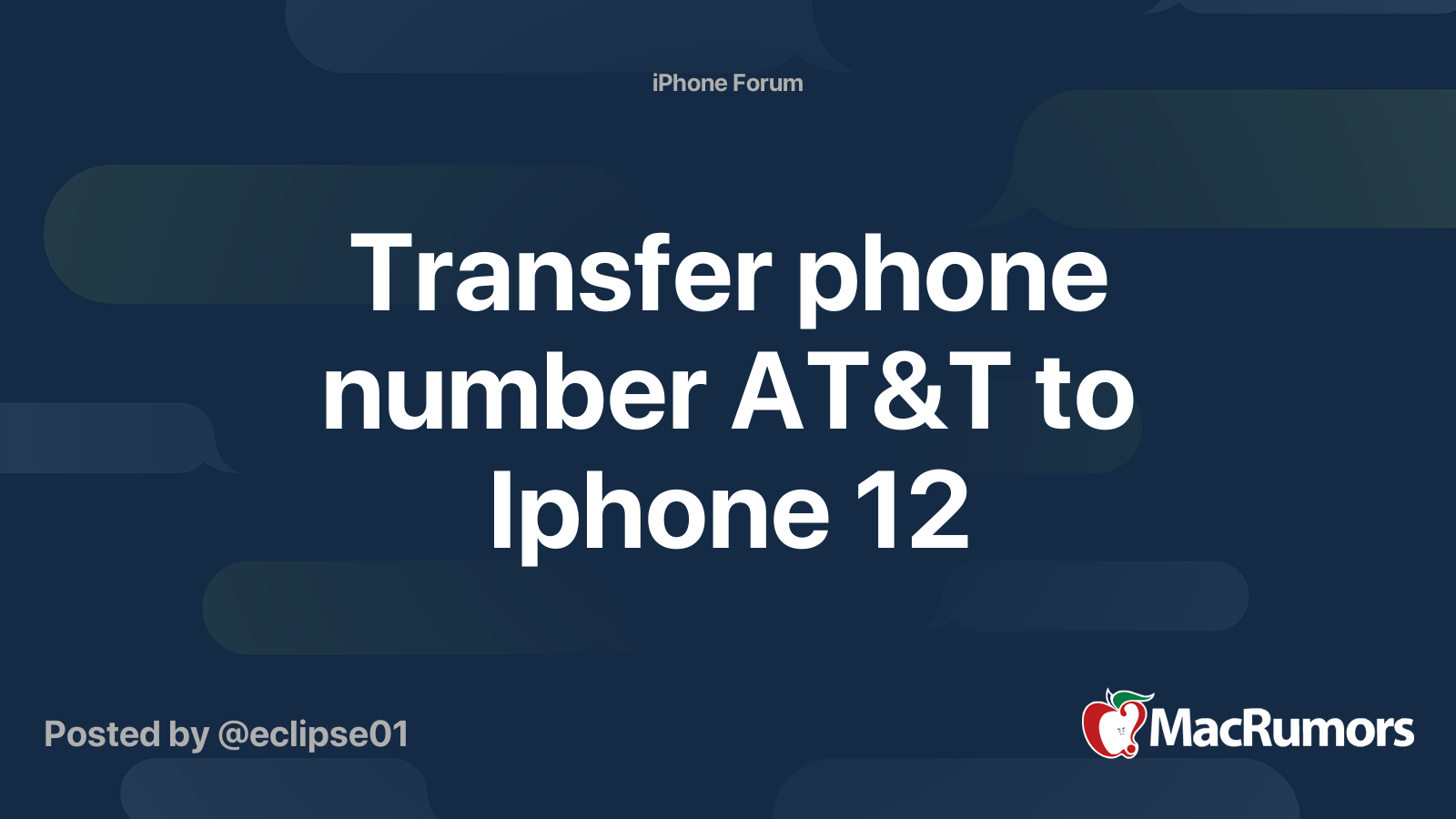 Transfer phone number AT&T to Iphone 12 MacRumors Forums
