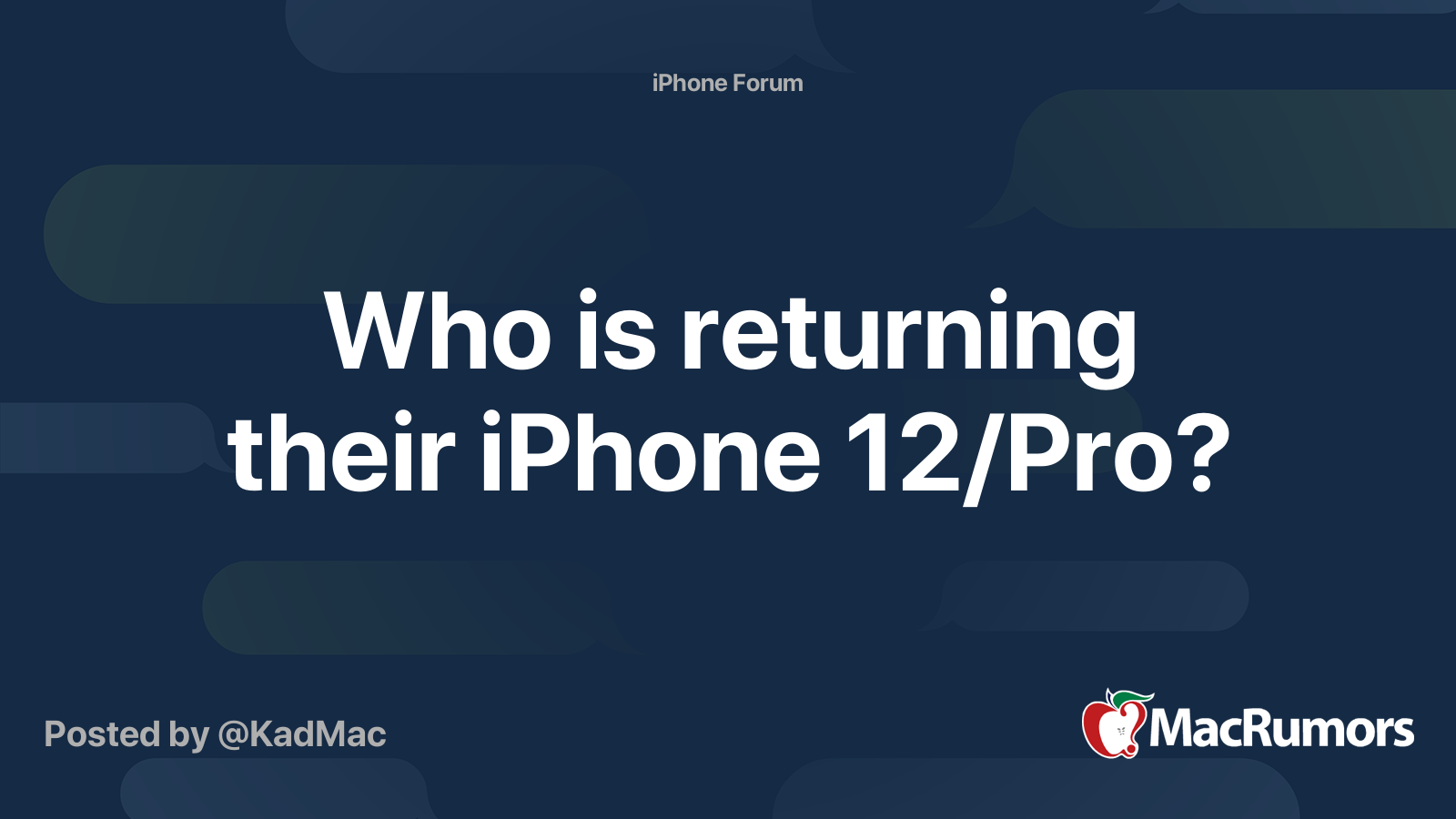 Who is returning their iPhone 12/Pro? | MacRumors Forums