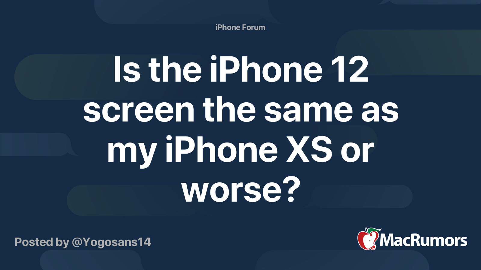 Is The IPhone 12 Screen The Same As My IPhone XS Or Worse MacRumors