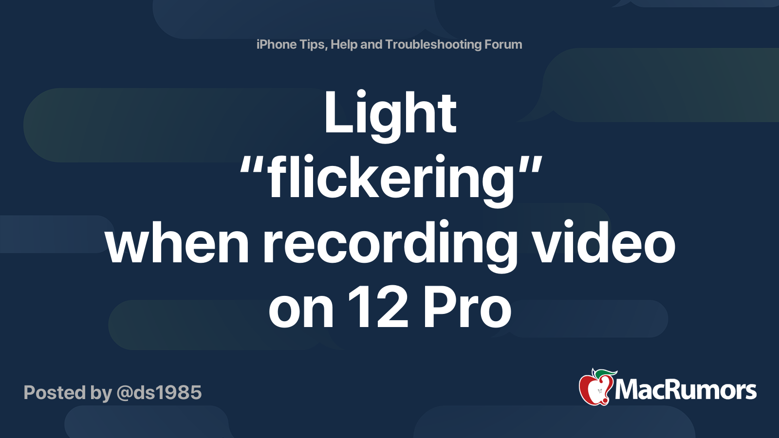 Light “flickering” when recording video on 12 Pro MacRumors Forums