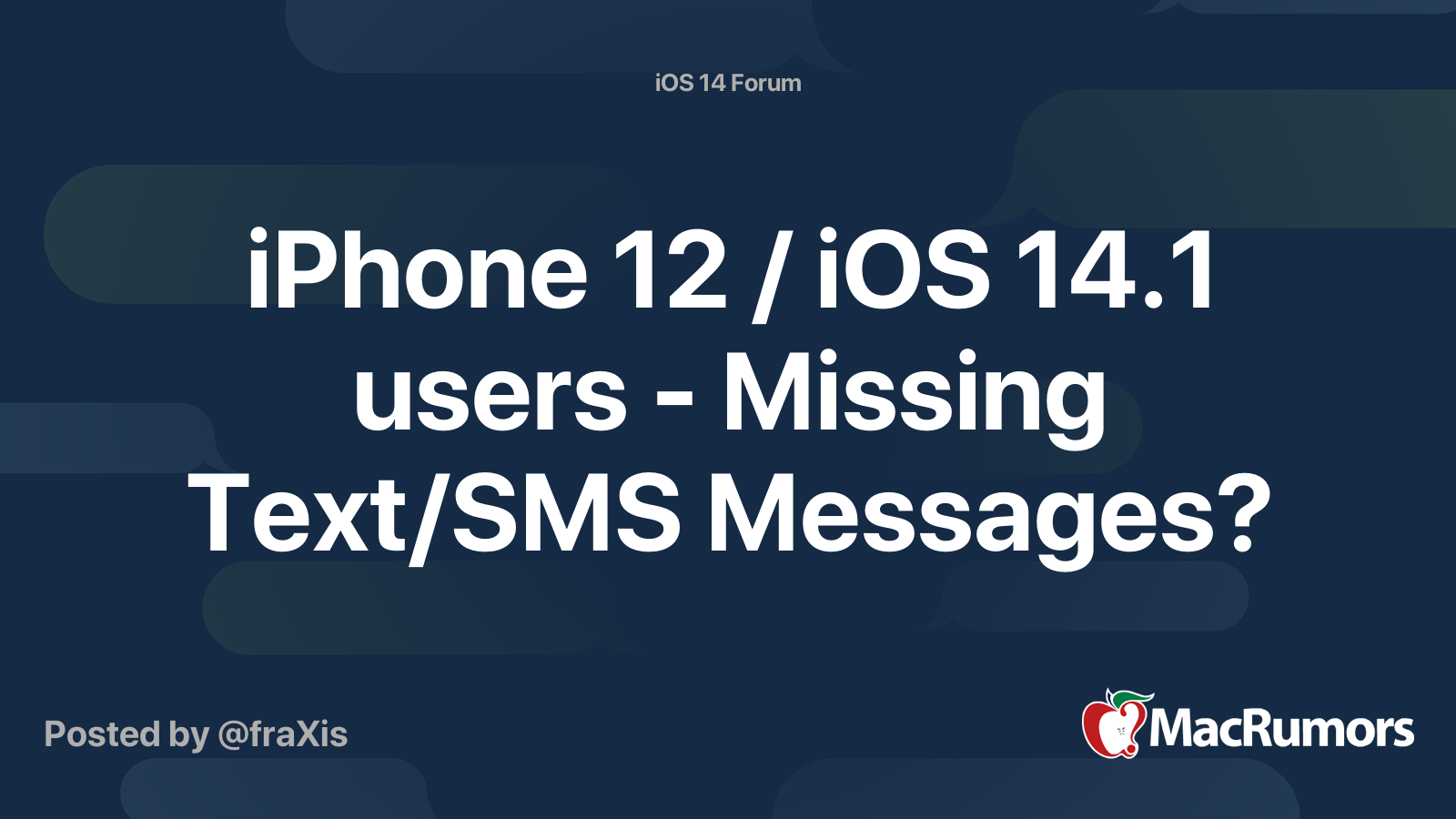 Iphone 12 Ios 14 1 Users Missing Text Sms Messages Macrumors Forums