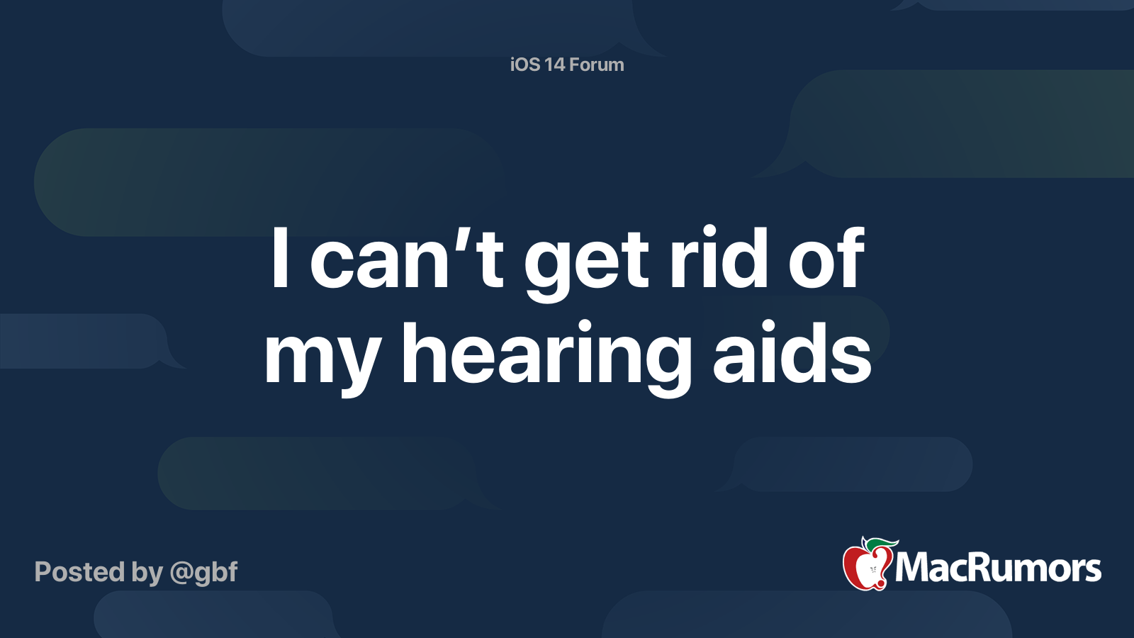I Can t Get Rid Of My Hearing Aids MacRumors Forums