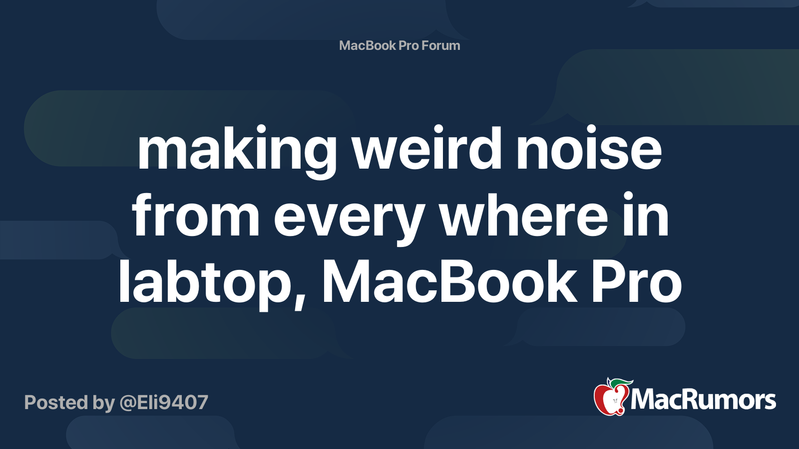 making weird noise from every where in labtop, MacBook Pro MacRumors