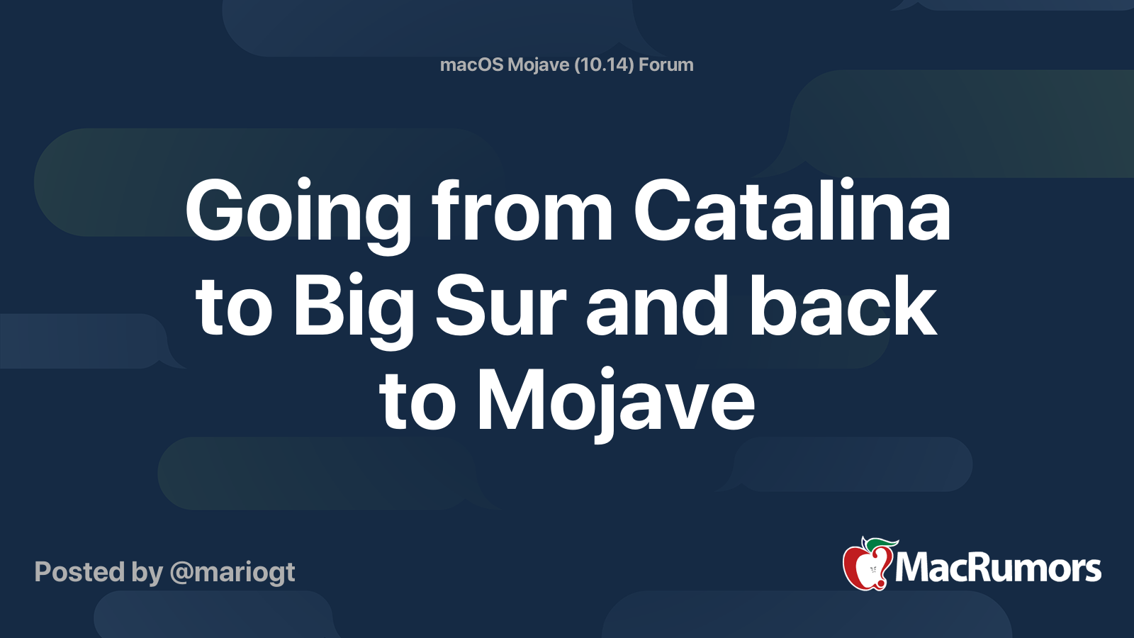 Going from Catalina to Big Sur and back to Mojave MacRumors Forums