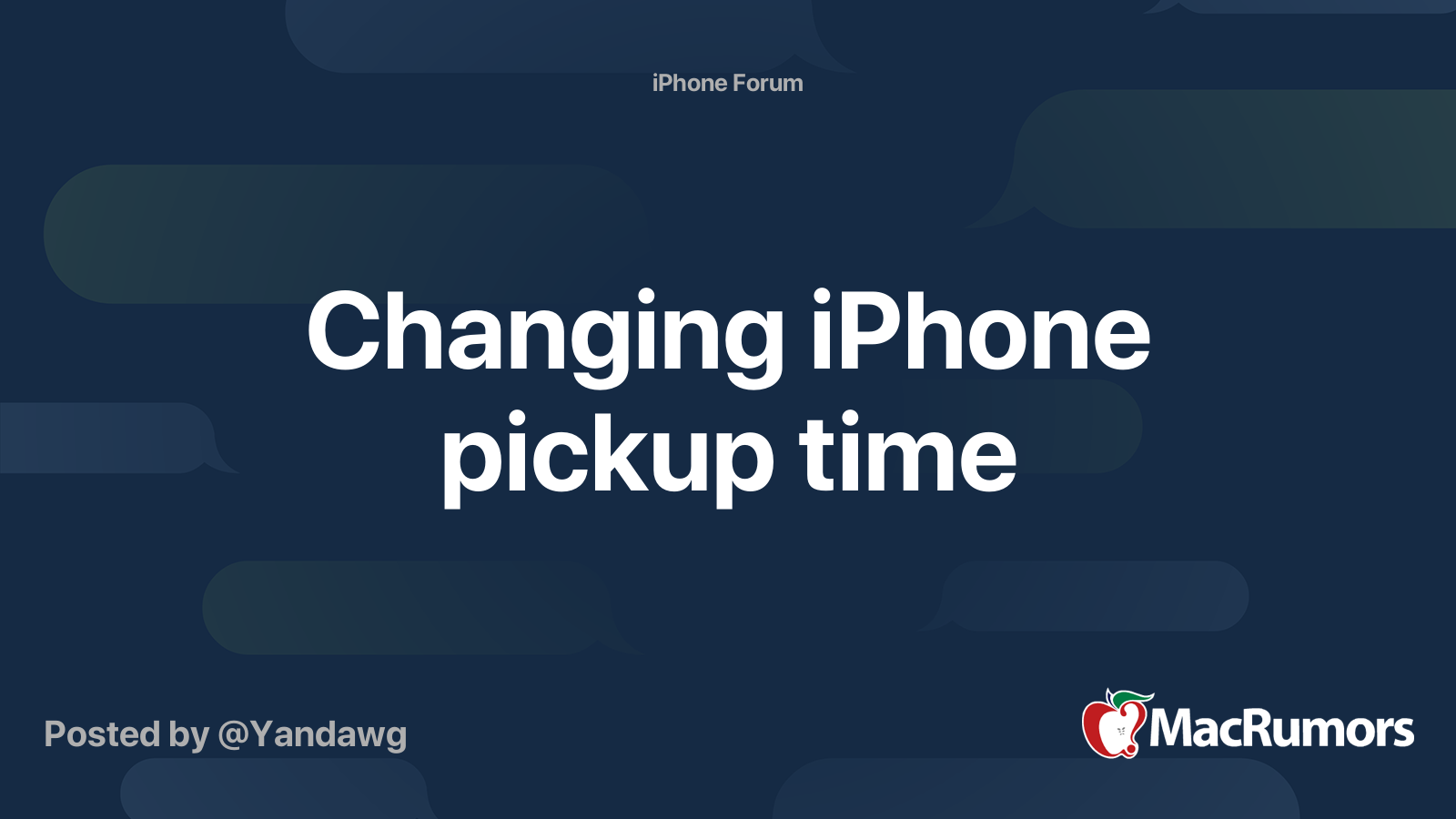 Changing iPhone pickup time MacRumors Forums