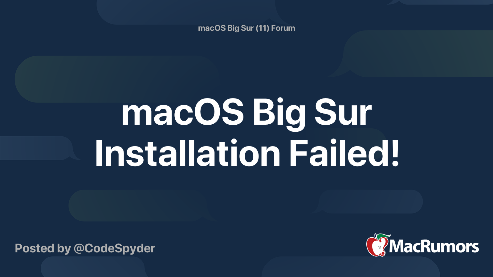 macOS Big Sur Installation Failed! | Page 5 | MacRumors Forums
