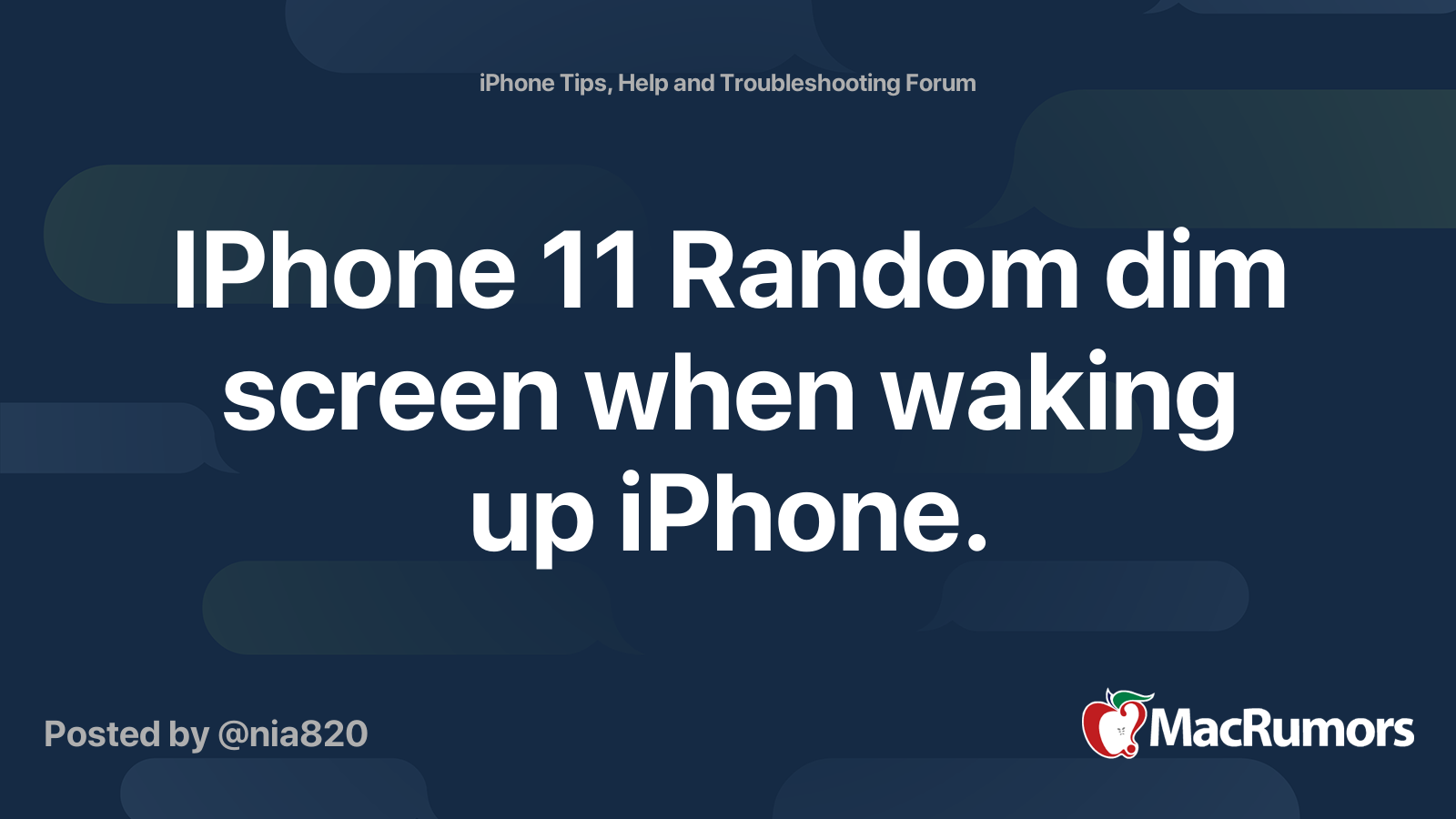 IPhone 11 Random dim screen when waking up iPhone. | MacRumors Forums