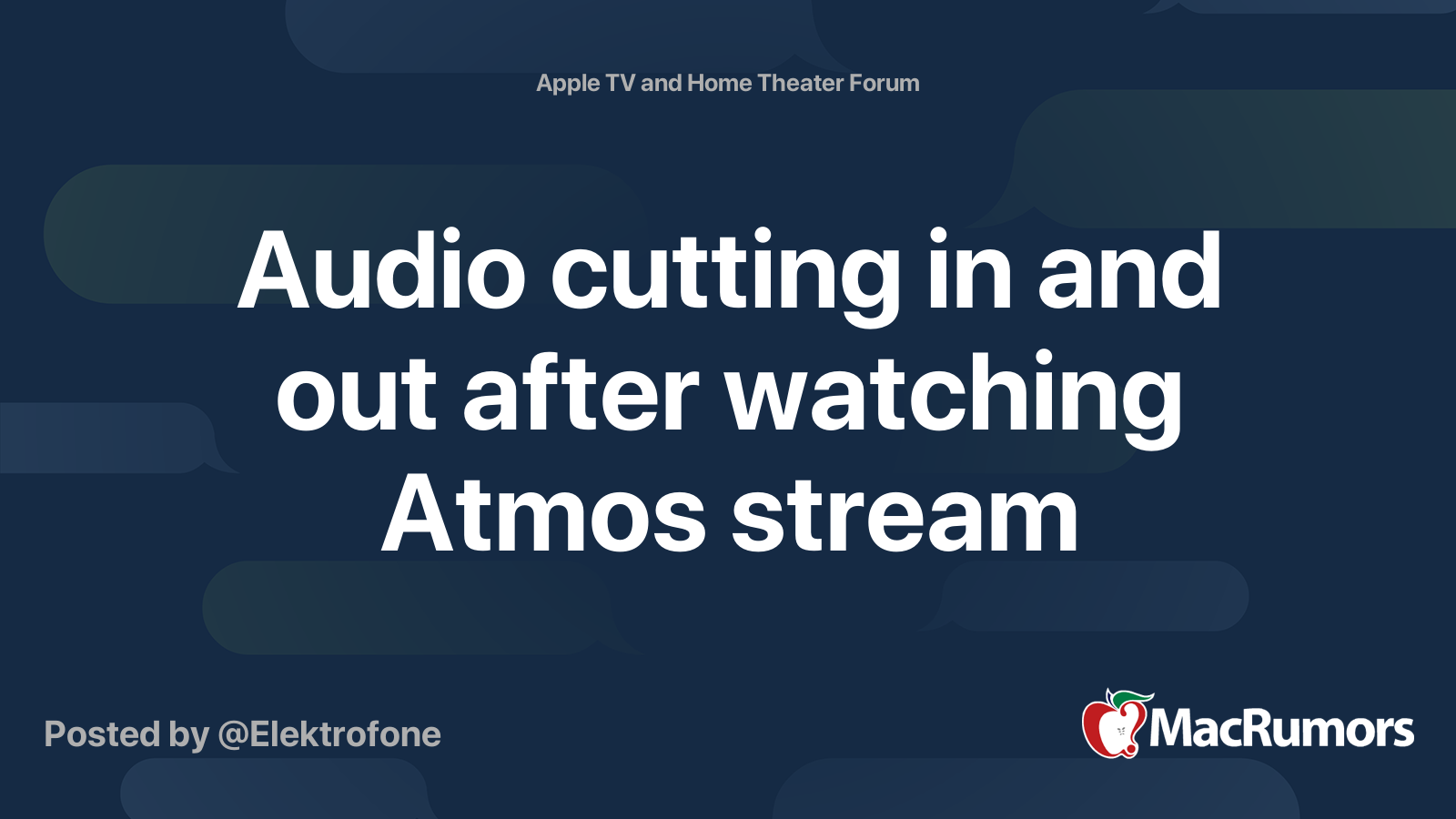 Audio cutting in and out after watching Atmos stream MacRumors Forums