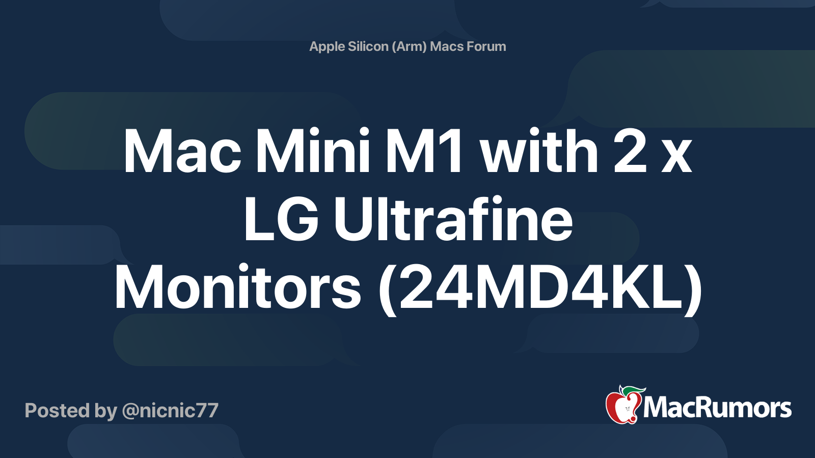 Mac Mini M1 with 2 x LG Ultrafine Monitors (24MD4KL) MacRumors Forums