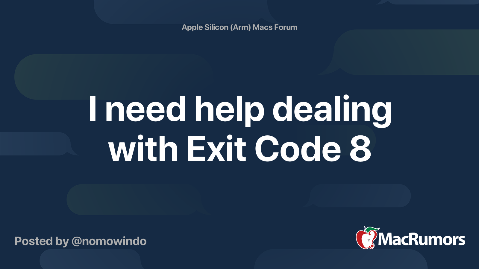 I need help dealing with Exit Code 8 MacRumors Forums