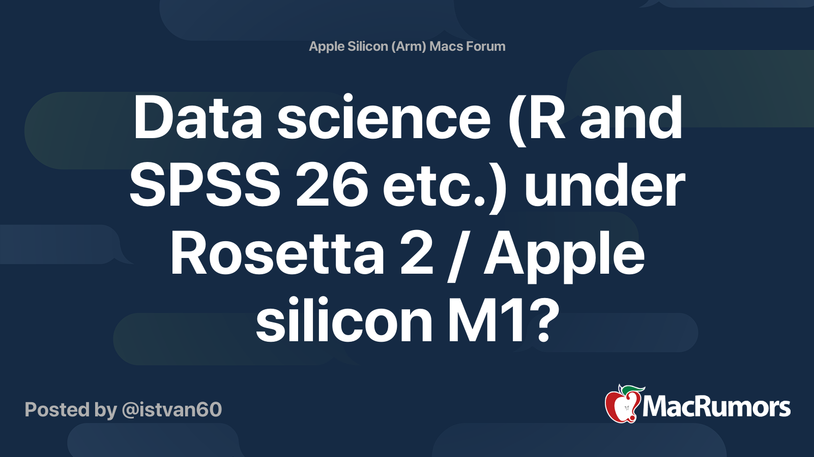 Data Science R And Spss 26 Etc Under Rosetta 2 Apple Silicon M1 Macrumors Forums