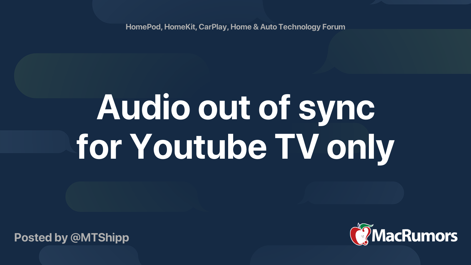 Audio out of sync for Youtube TV only | MacRumors Forums