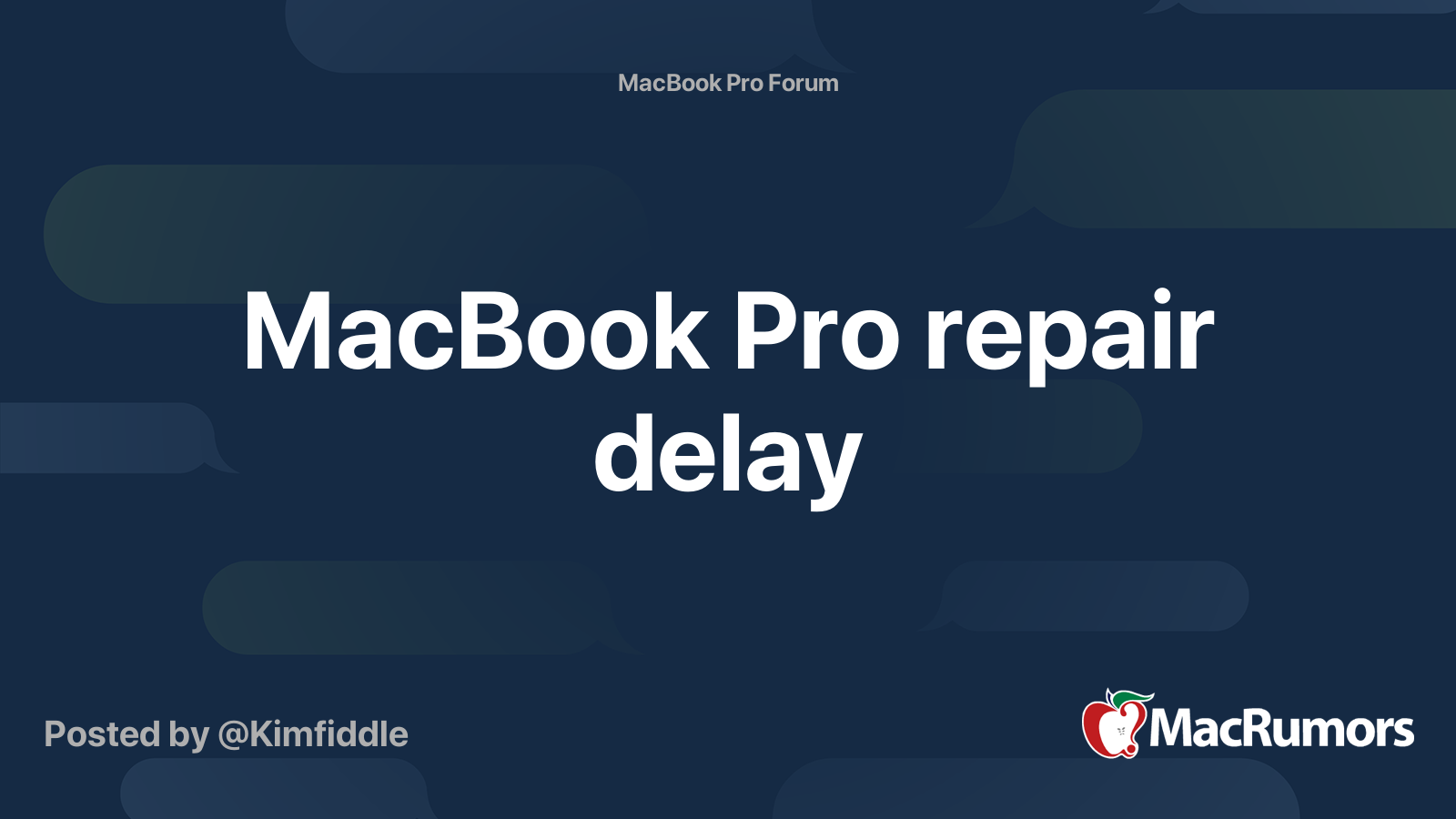 MacBook Pro repair delay MacRumors Forums