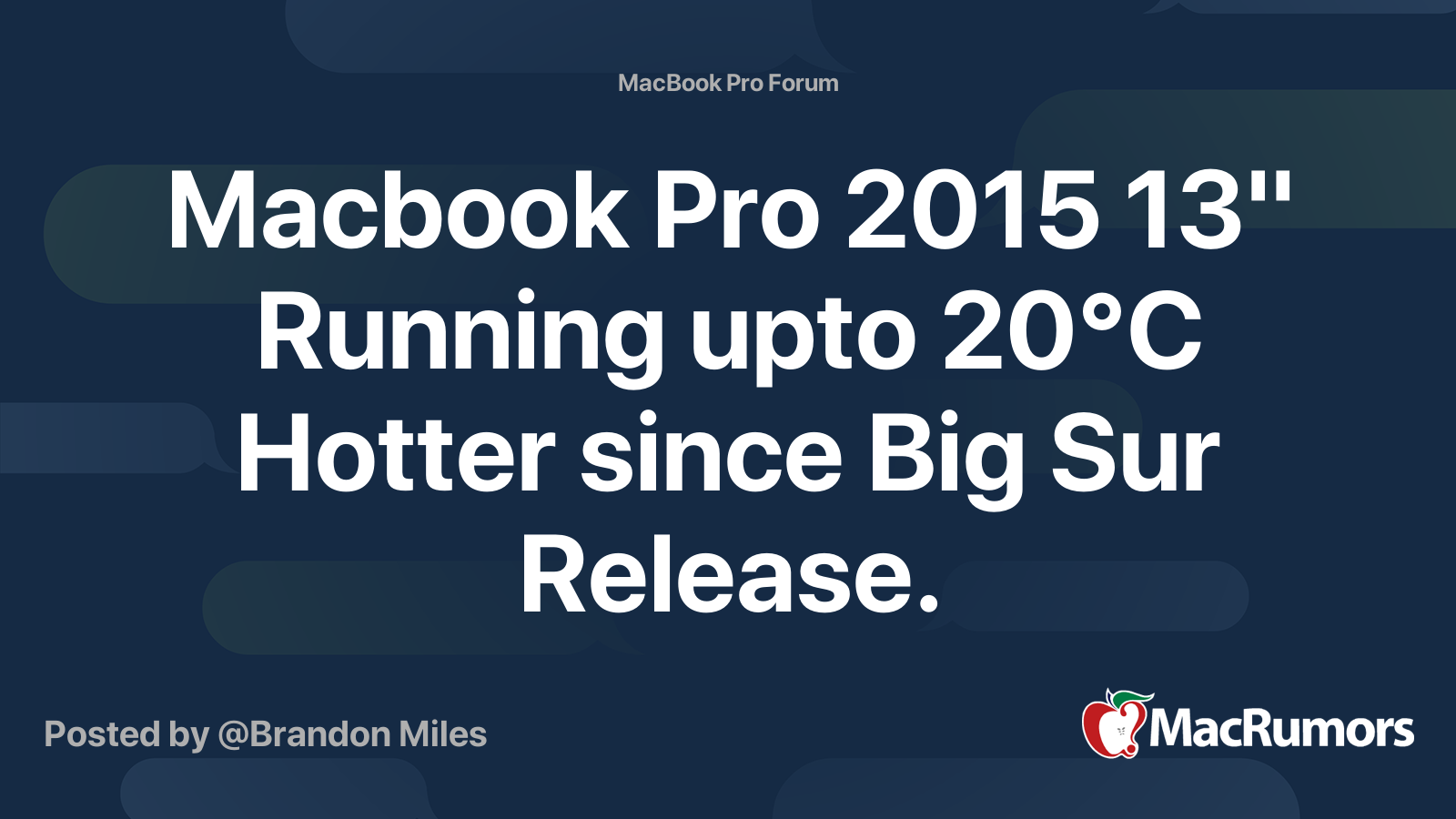 Macbook Pro 2015 13" Running upto 20°C Hotter since Big Sur Release ...