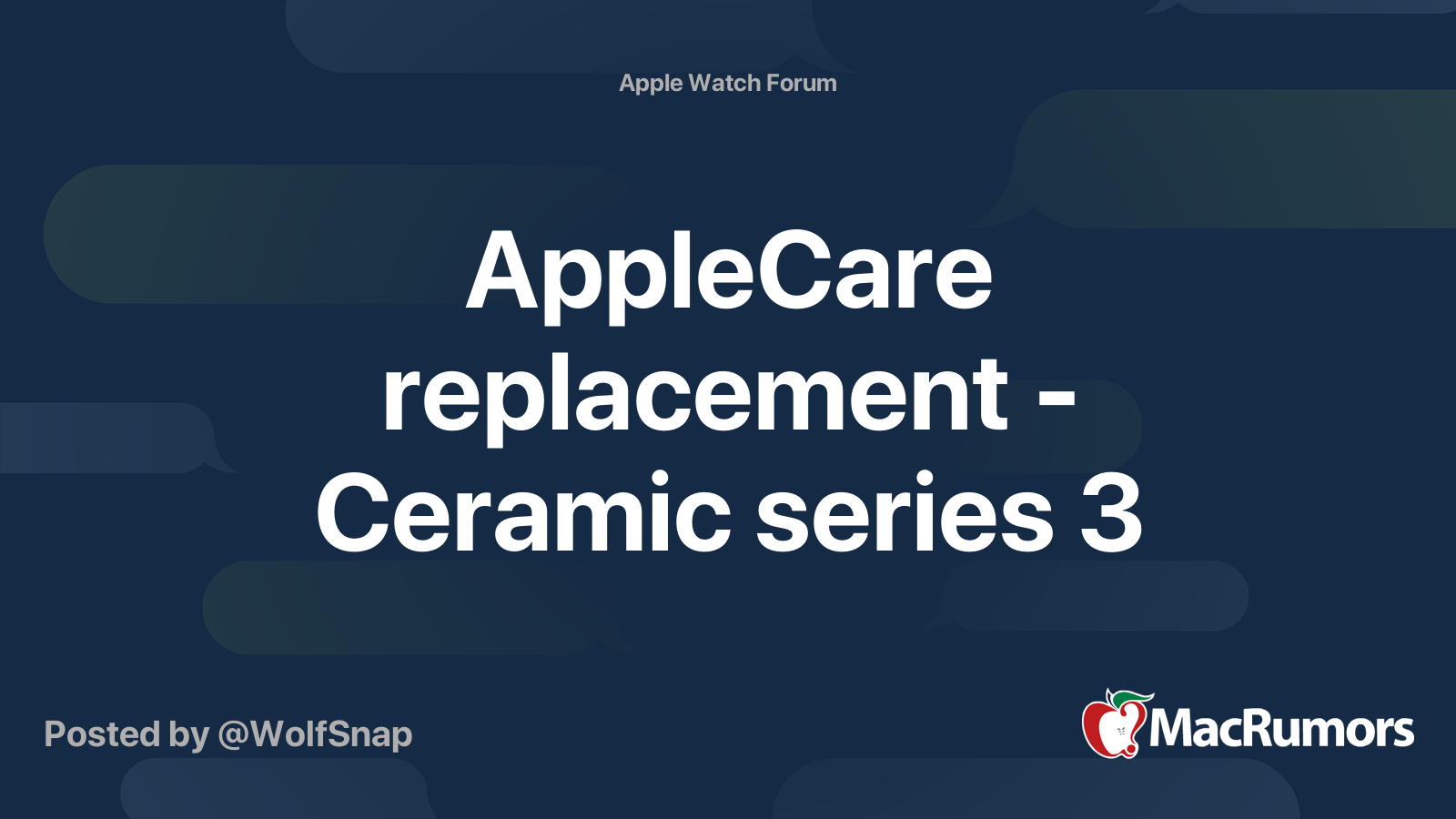 AppleCare replacement Ceramic series 3 MacRumors Forums