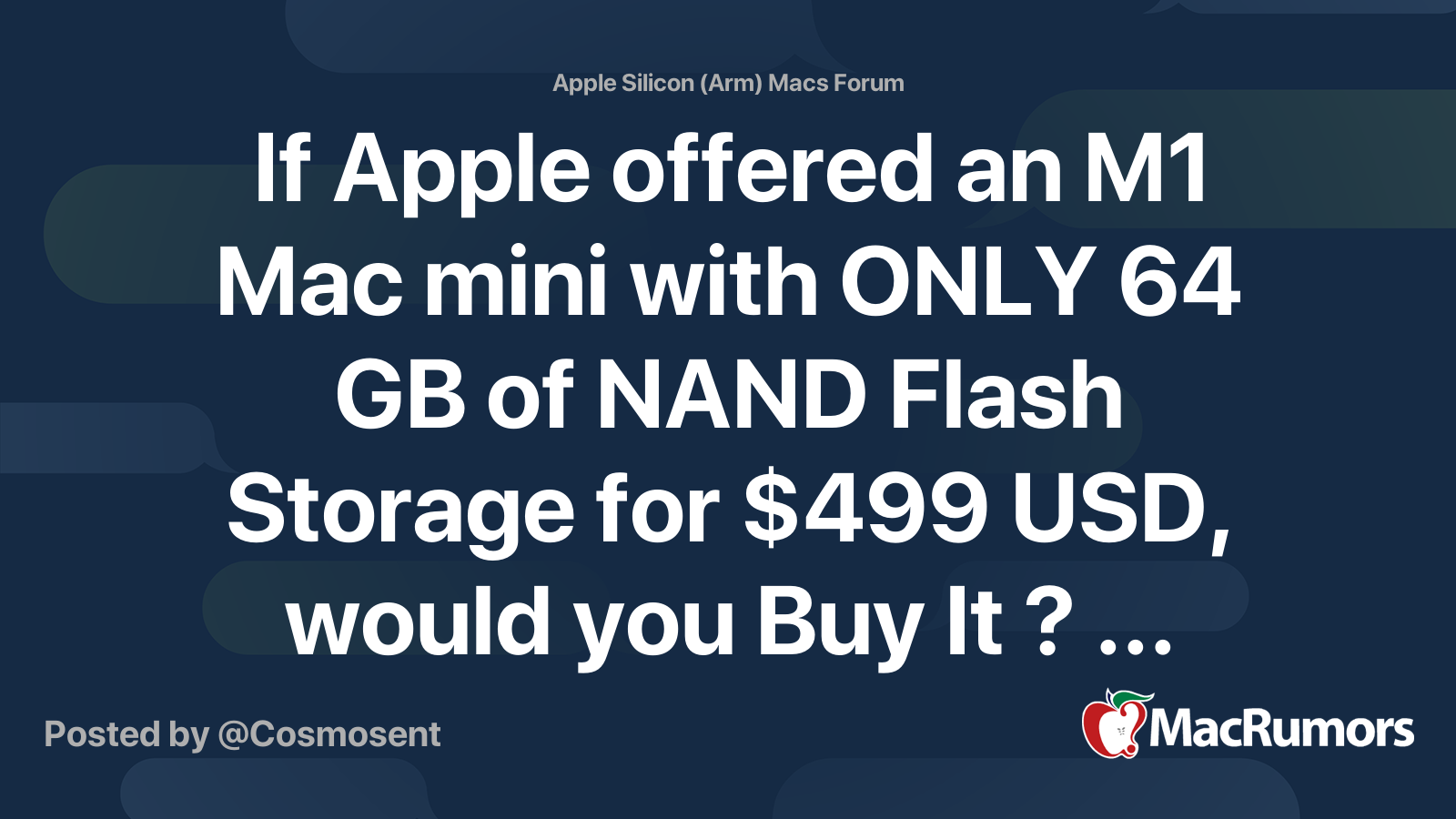 If Apple offered an M1 Mac mini with ONLY 64 GB of NAND Flash Storage ...