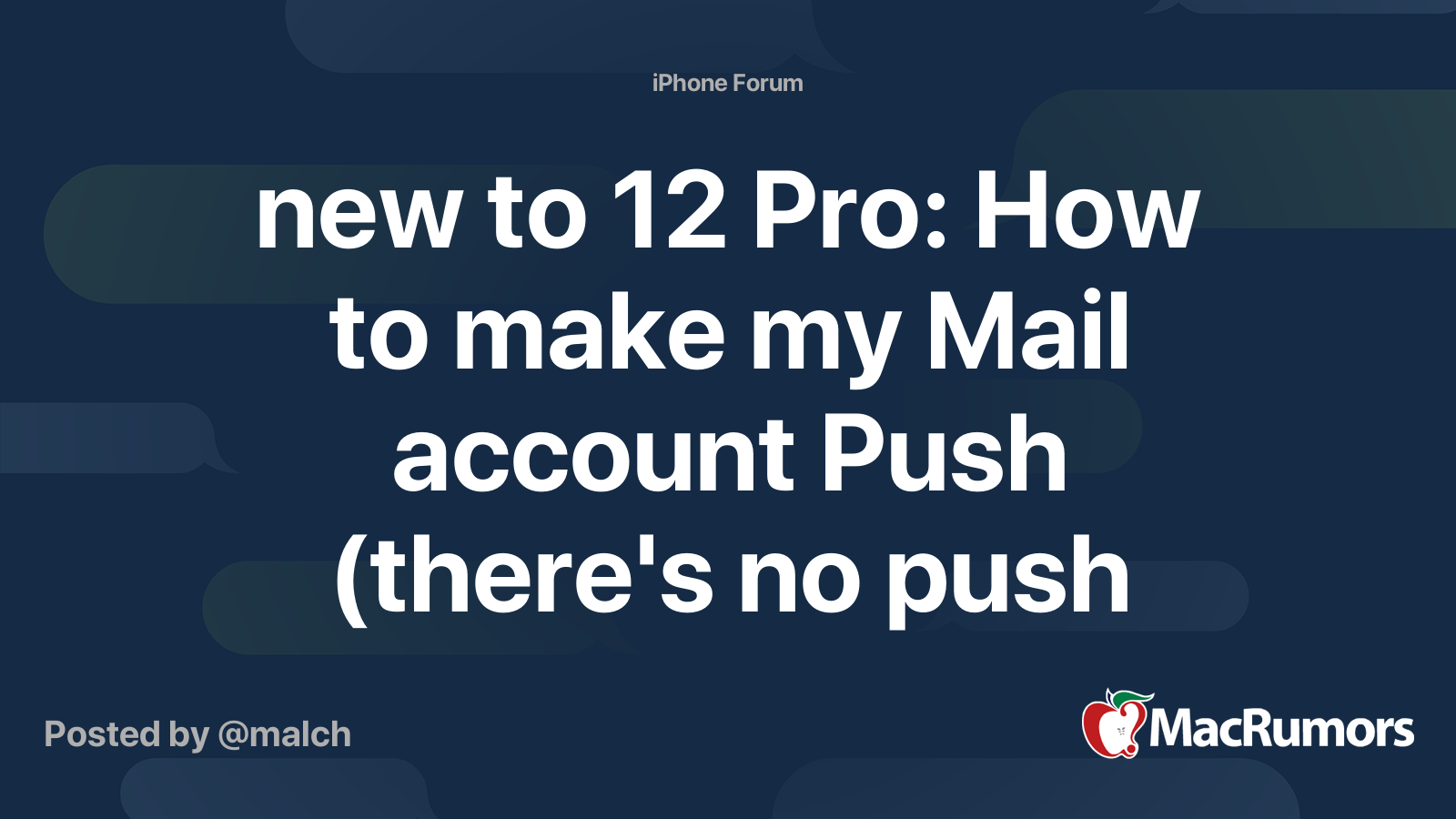 new to 12 Pro How to make my Mail account Push (there's no push option