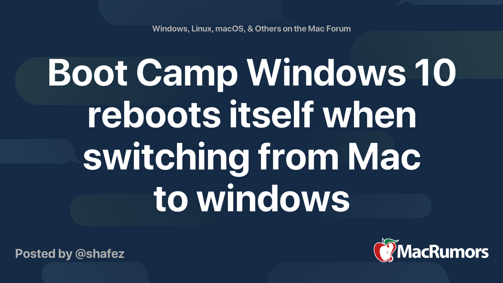 Boot Camp Windows 10 reboots itself when switching from Mac to windows