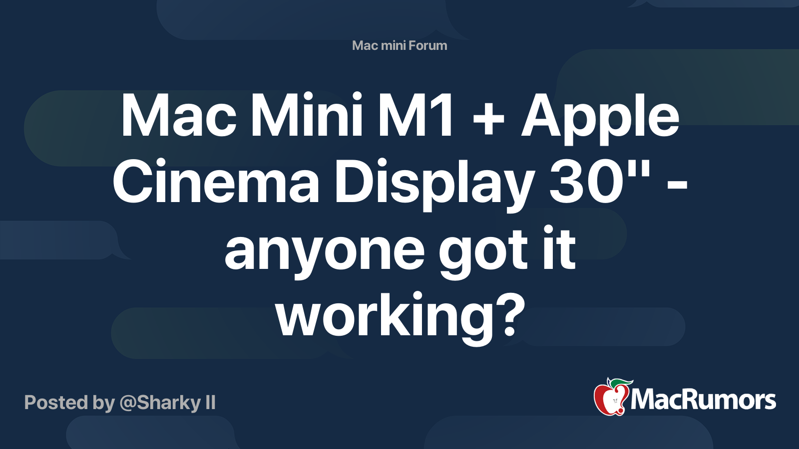 Mac Mini M1 + Apple Cinema Display 30" - anyone got it working ...