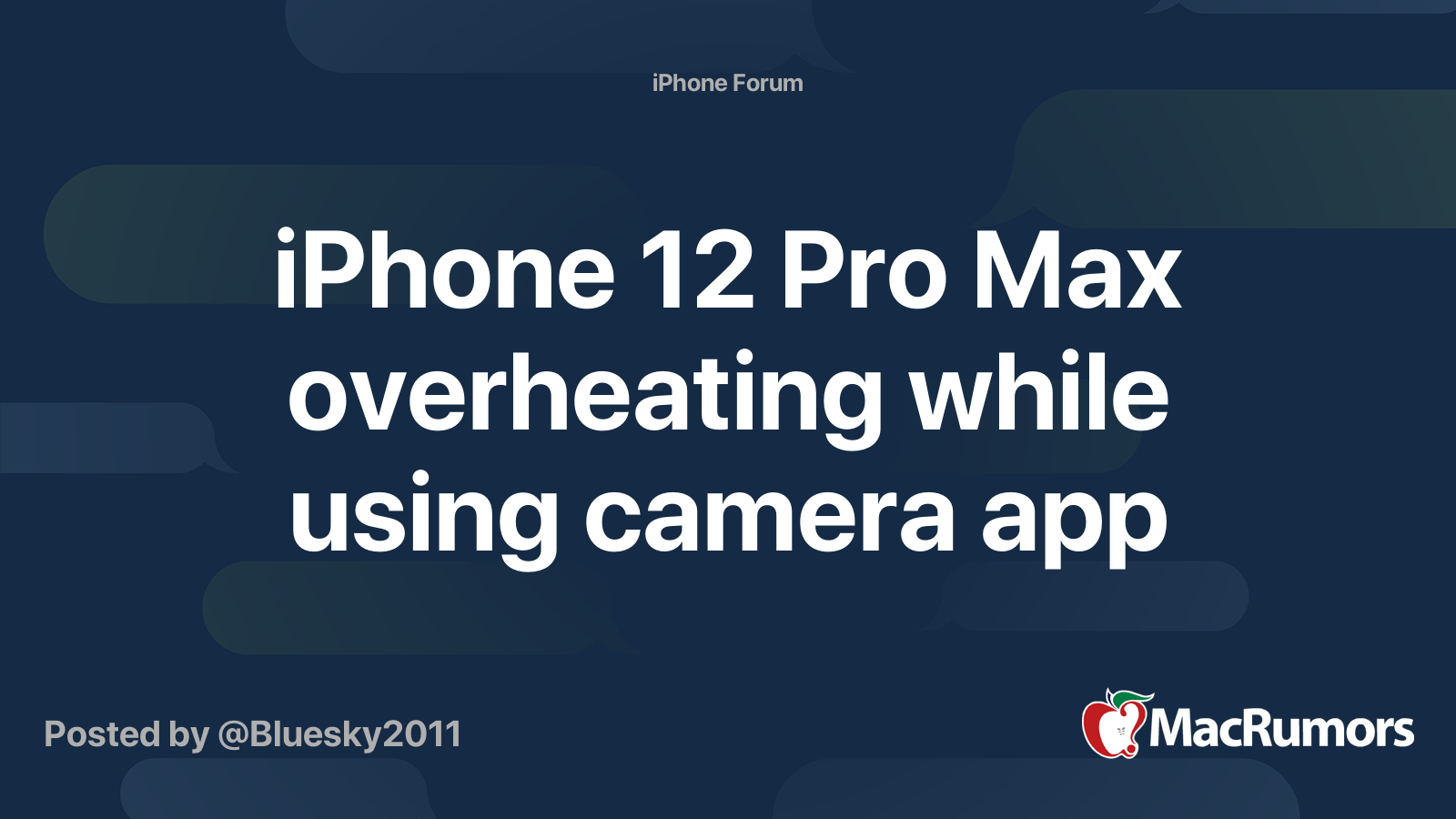 iPhone 12 Pro Max overheating while using camera app | MacRumors Forums