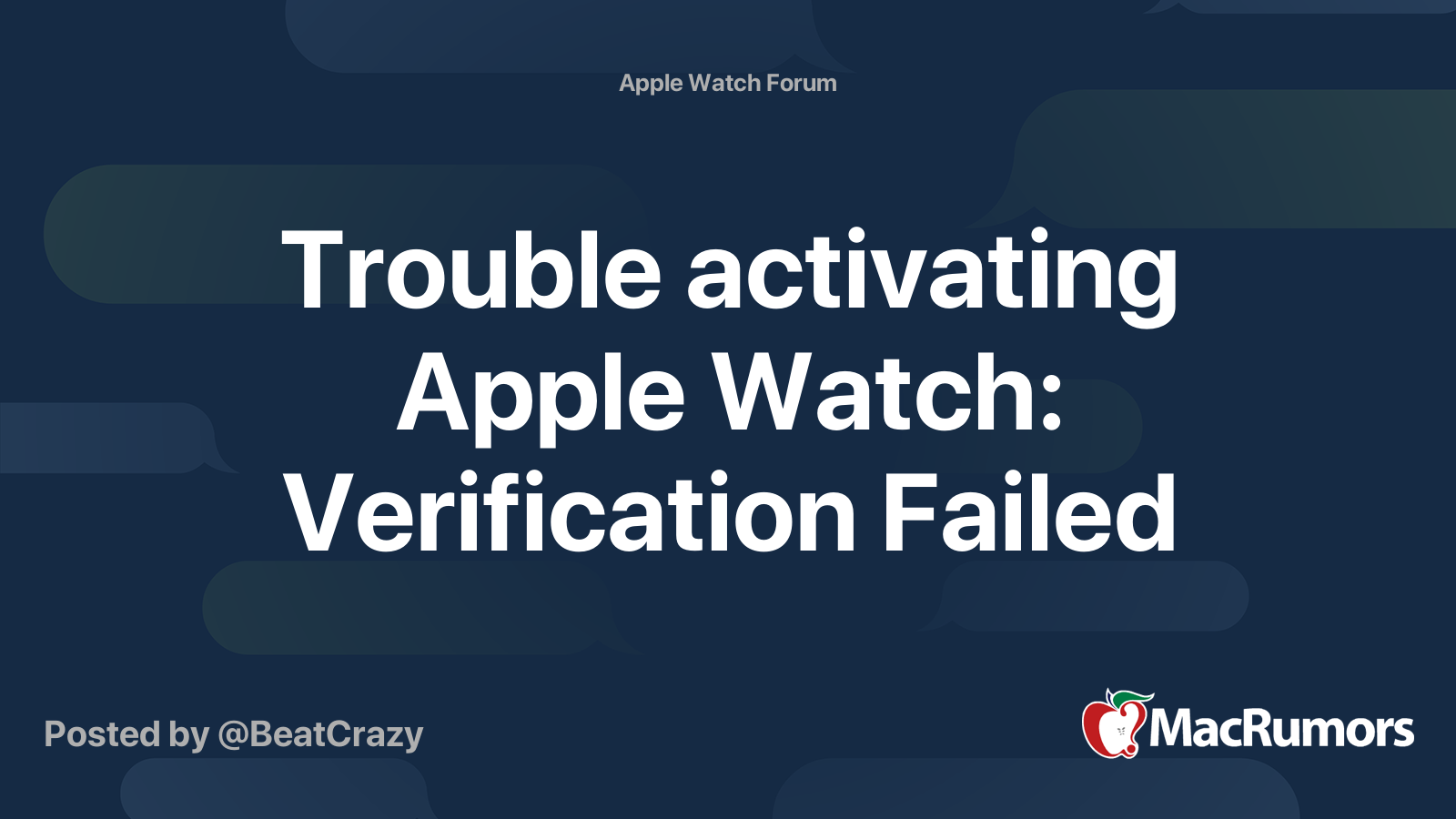 Trouble activating Apple Watch: Verification Failed | MacRumors Forums