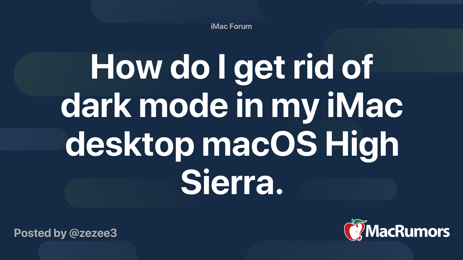 How do I get rid of dark mode in my iMac desktop macOS High Sierra