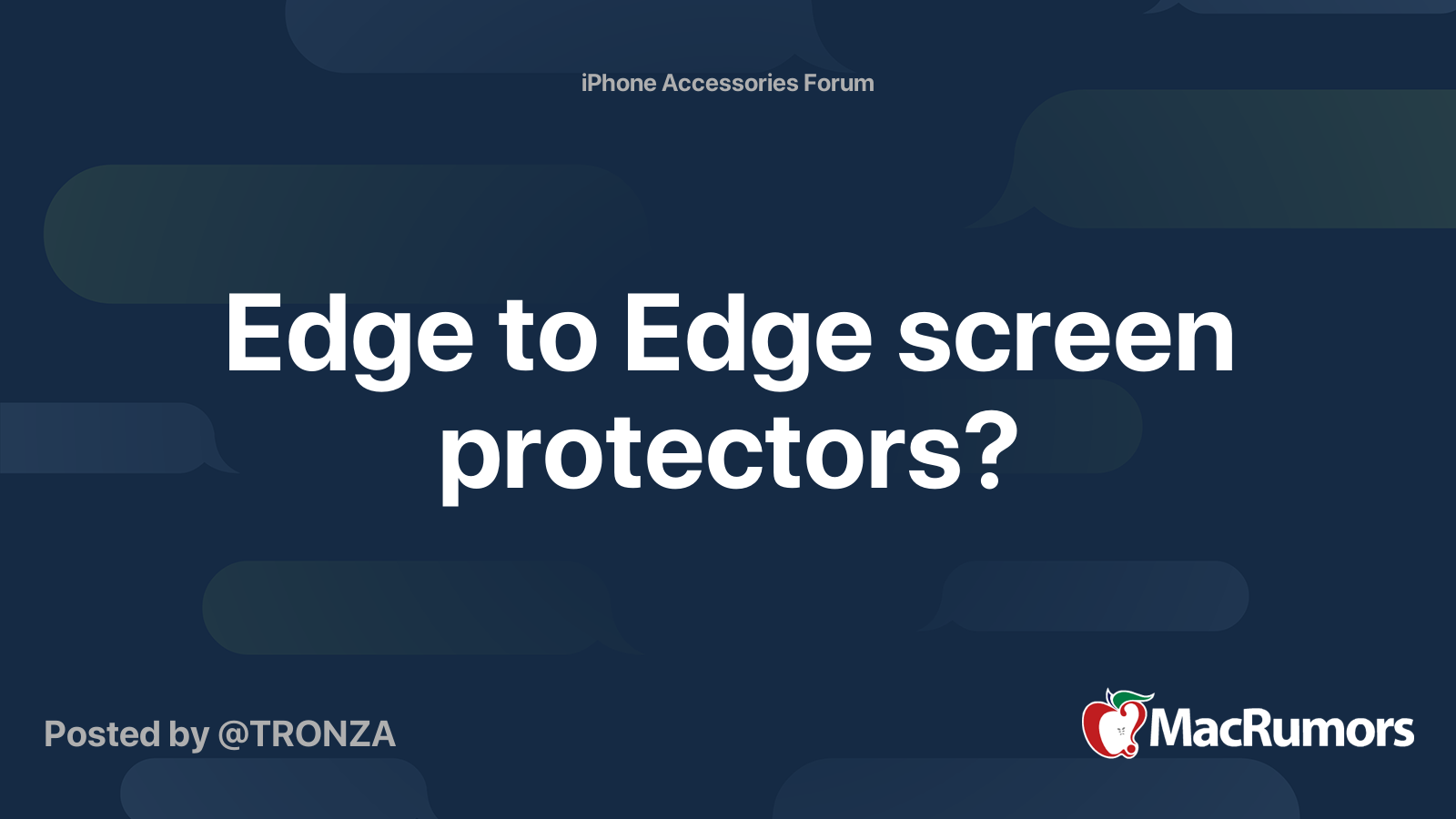 Edge to Edge screen protectors? MacRumors Forums