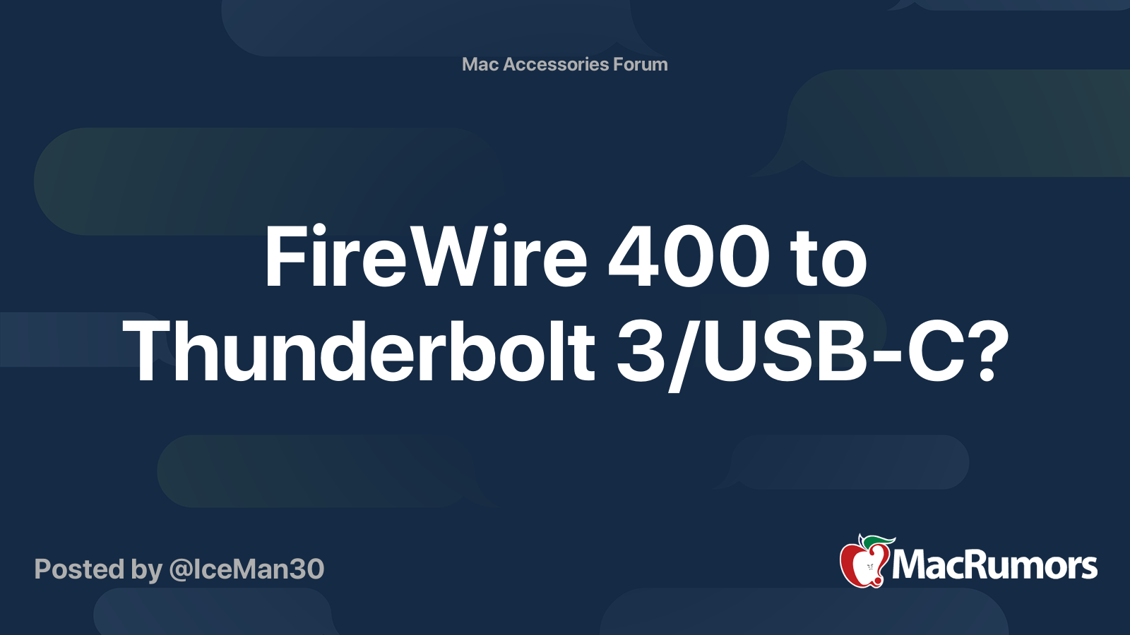FireWire to Thunderbolt 3/USB-C? | MacRumors Forums