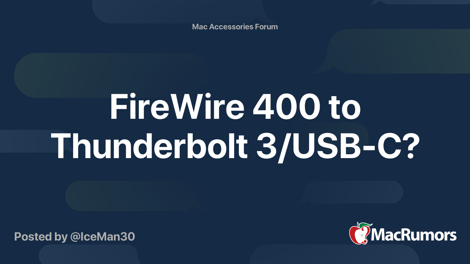 FireWire 400 to Thunderbolt 3/USBC? MacRumors Forums