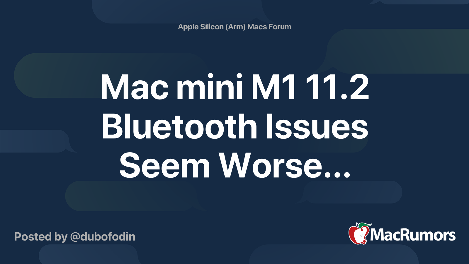 Mac mini M1 11.2 Bluetooth Issues Seem Worse... | MacRumors Forums