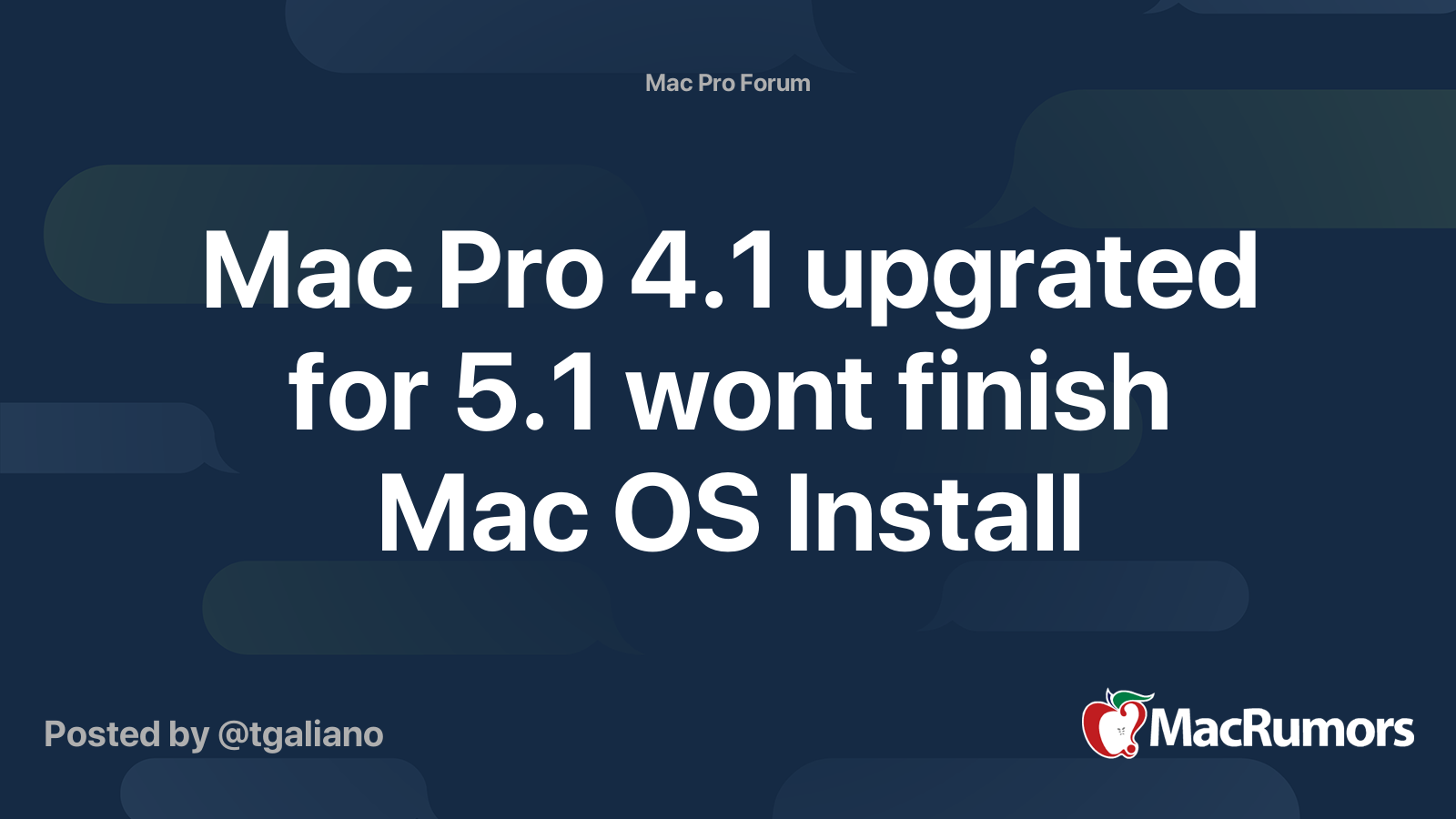 Mac Pro 4.1 upgrated for 5.1 wont finish Mac OS Install | MacRumors Forums