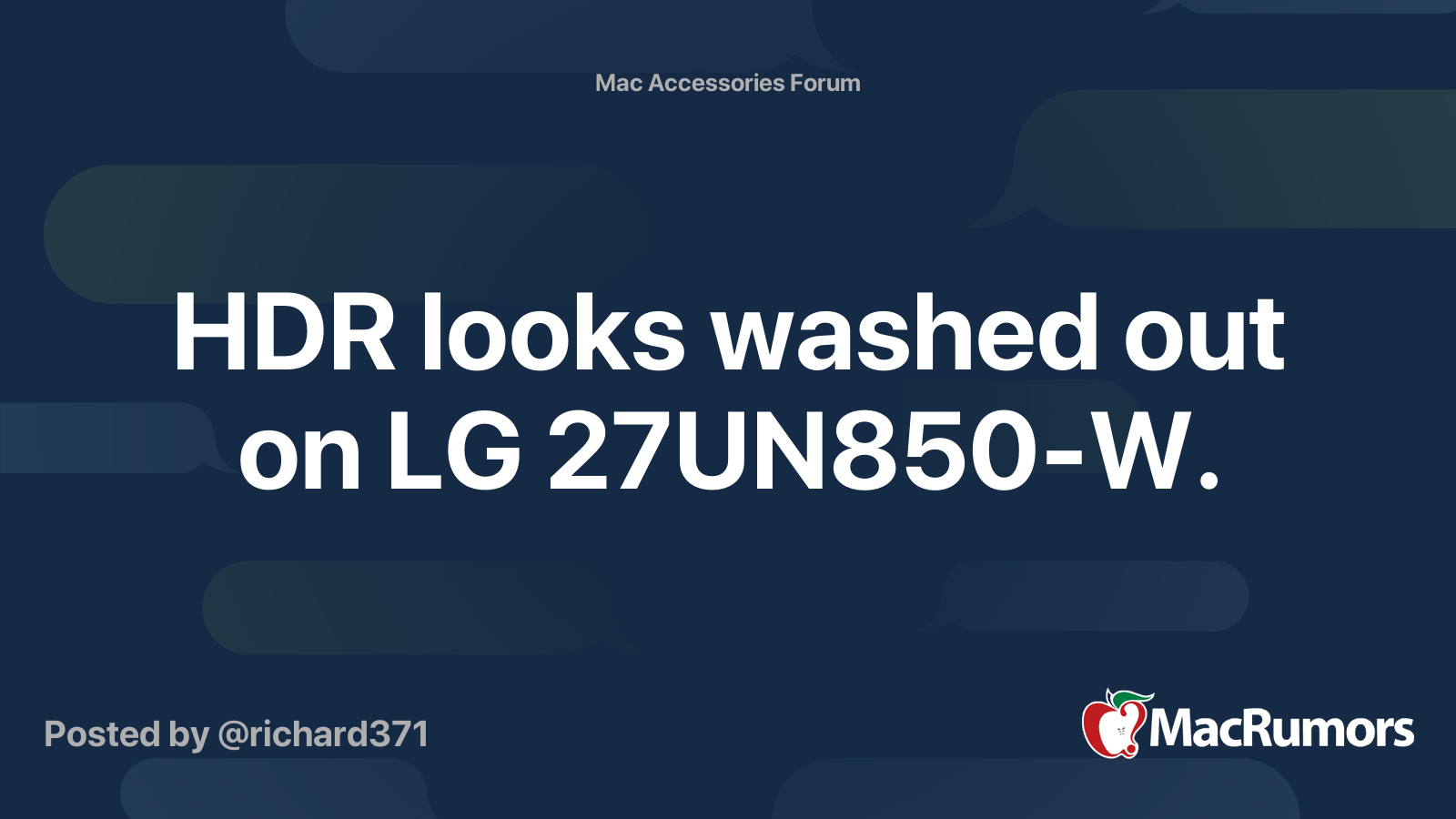 HDR looks washed out on LG 27UN850W. MacRumors Forums
