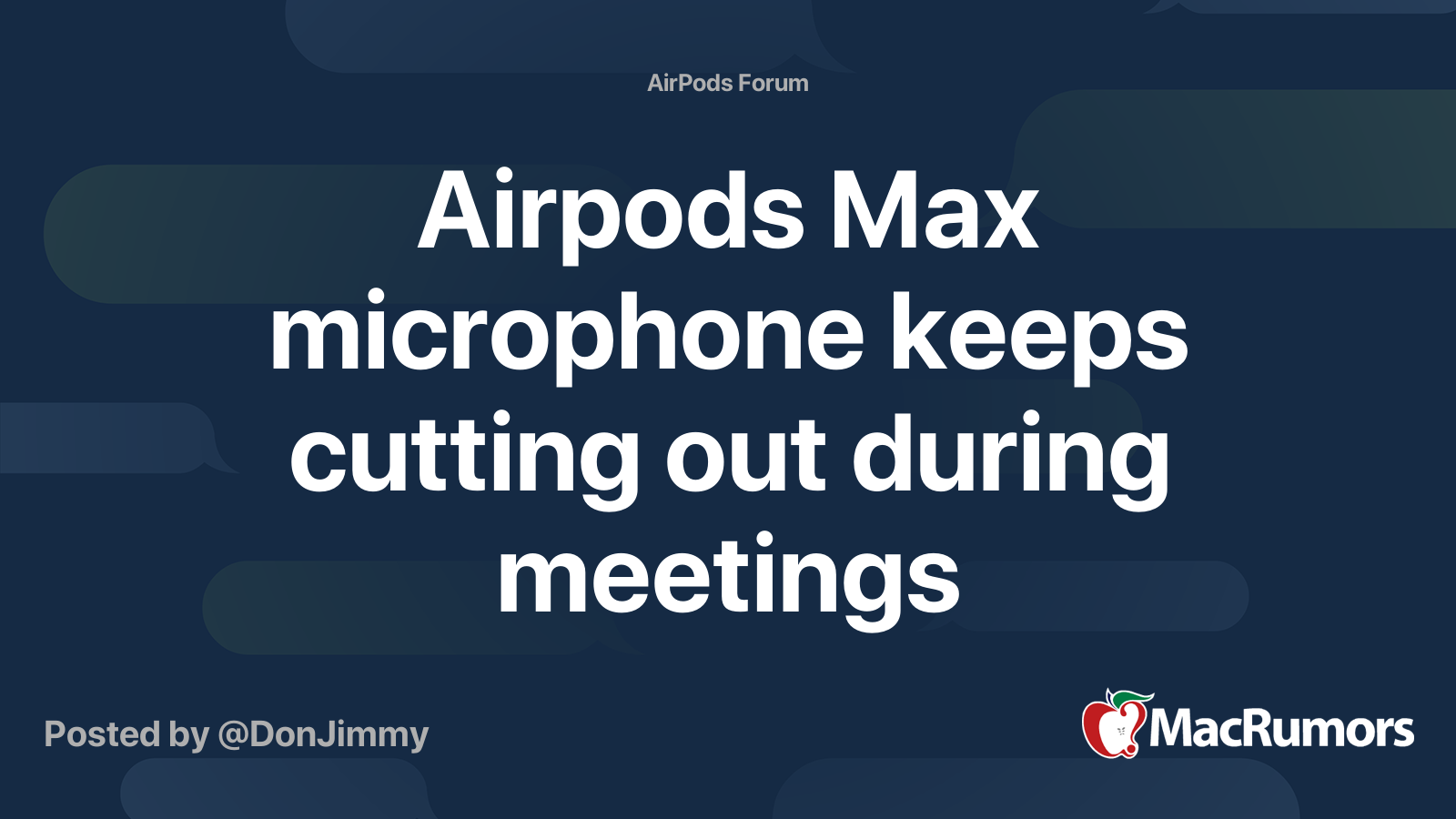 Airpods Max microphone keeps cutting out during meetings MacRumors Forums