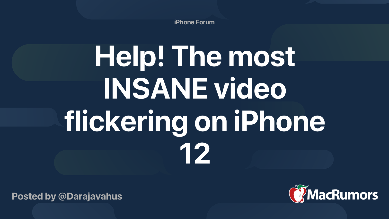 Help! The most INSANE video flickering on iPhone 12 | MacRumors Forums