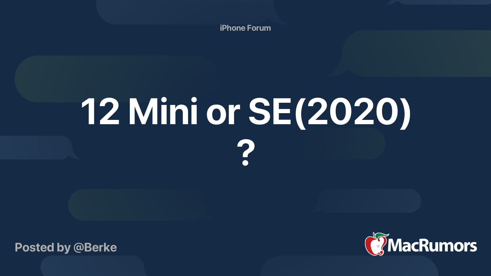12 Mini or SE(2020) ? | MacRumors Forums