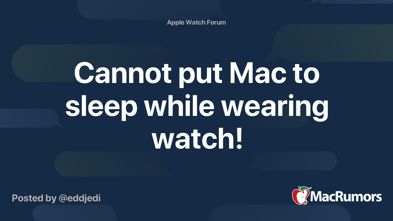 Cannot put Mac to sleep while wearing watch! | MacRumors Forums