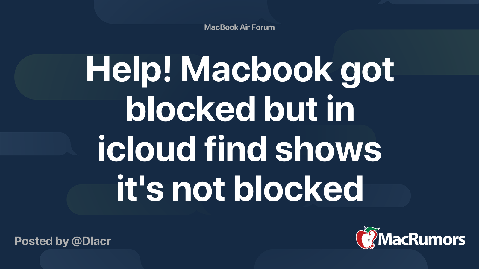 Help! Macbook got blocked but in icloud find shows it's not blocked