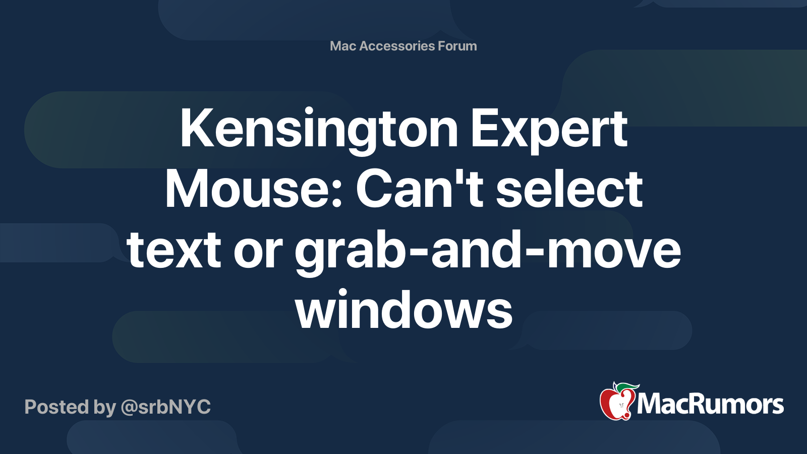 Kensington Expert Mouse: Can't select text or grab-and-move windows ...