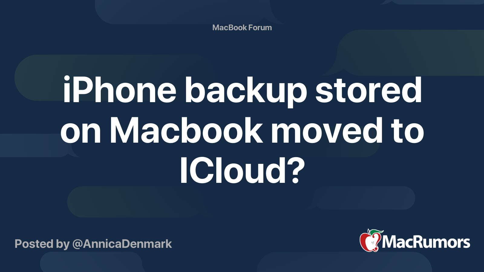 iPhone backup stored on Macbook moved to ICloud? | MacRumors Forums