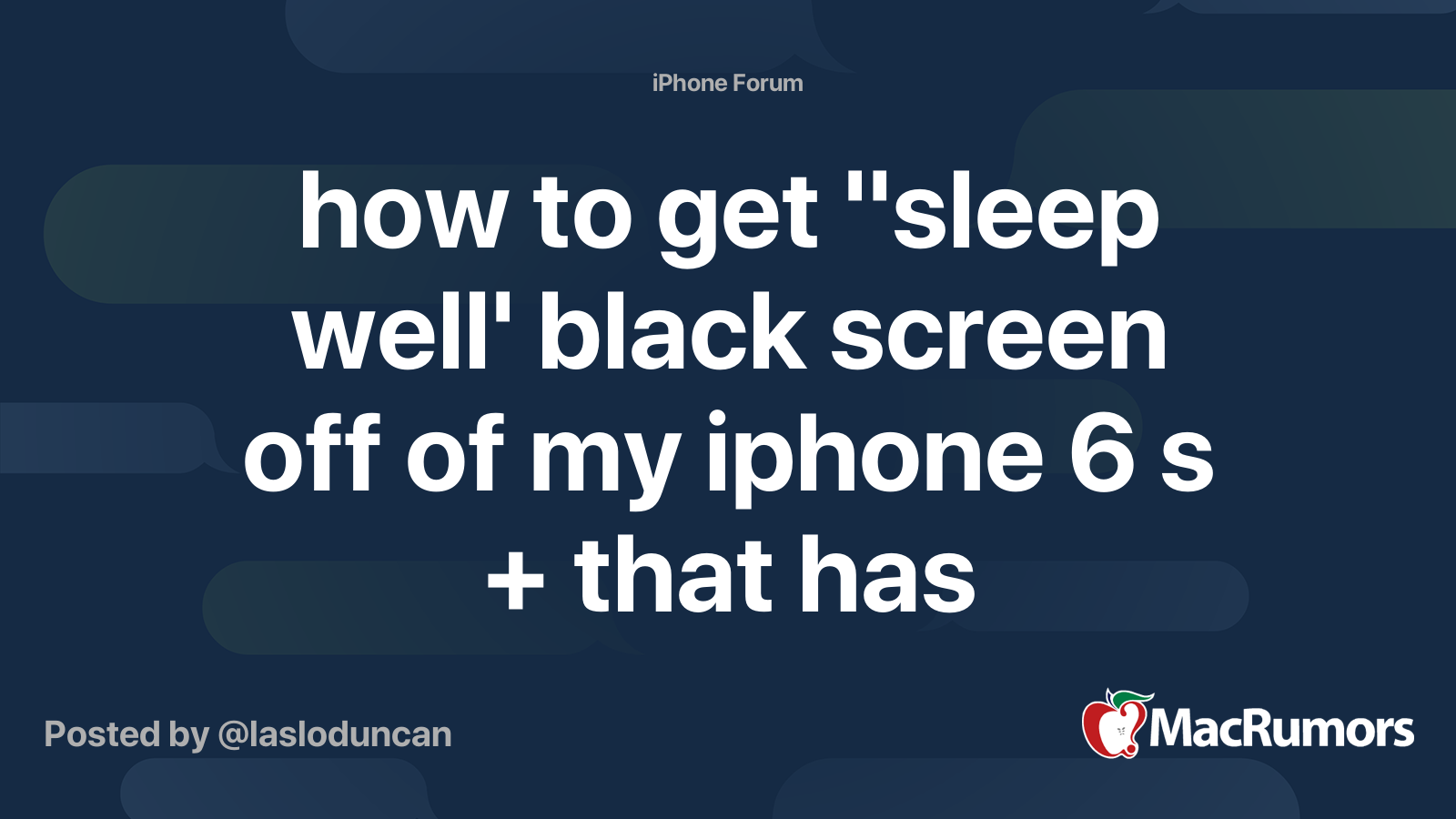 how to get "sleep well' black screen off of my iphone 6 s + that has